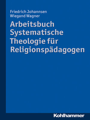 cover image of Arbeitsbuch Systematische Theologie für Religionspädagogen